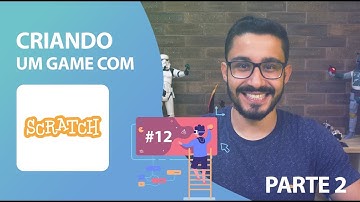 CRIANDO UM GAME COM SCRATCH | PARTE 2