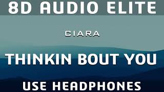 Ciara - Thinkin Bout You (8D Audio Elite)