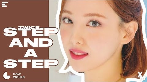 How Would TWICE Sing 