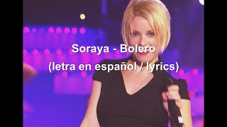 Soraya - Bolero (letra en español / lyrics)