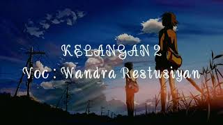 Kelangan 2 - Wandra (editing video by me)