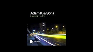 Video thumbnail of "Adam K & Soha 'Who Cares' (Original Club Mix)"