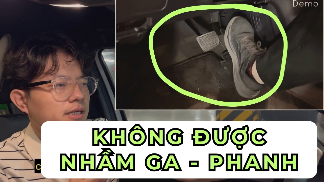 Vì sao nhiều người đạp nhầm chân ga? Cách tránh đơn giản nhất