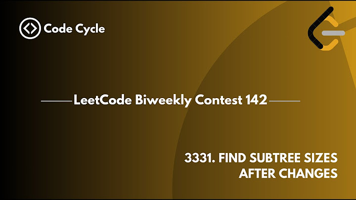 Find Subtree Sizes After Changes (Q2) | LeetCode Biweekly Contest 142