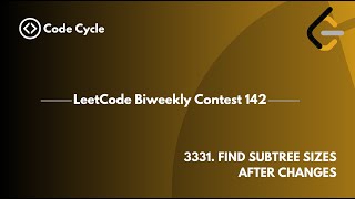 Find Subtree Sizes After Changes (Q2) | LeetCode Biweekly Contest 142