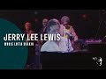 Jerry Lee Lewis - Whole Lotta Shakin (From 