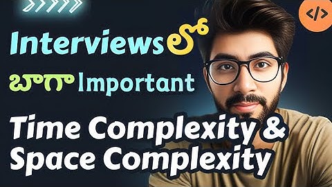 Time & Space Complexity in Telugu | Important for Interviews | Vamsi Bhavani
