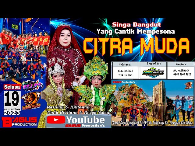 BAGJA DIRI  Singa Dangdut  CITRA MUDA  Rasulan u0026 Khitanan:  TANIA BERLIANA u0026 RASYA YUSUP class=