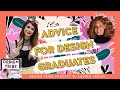 ADVICE FOR DESIGN GRADUATES | Tips for College Graduates | Design Jobs