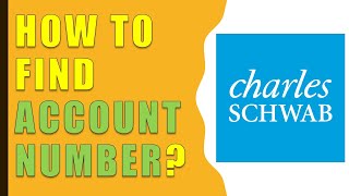 How to find Charles Schwab Account Number?
