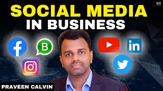 Social Media ബിസിനസ്സിൽ എങ്ങനെ ഉപയോഗിക്കണം | Social media in business | Praveen Calvin