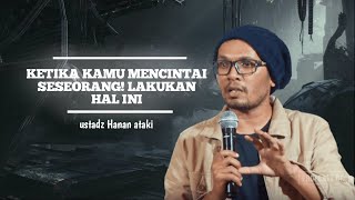 Download Lagu Ketika kamu mencintai seseorang!! Lakukan hal ini - ustadz Hanan ataki MP3 Download Lagu Ketika kamu mencintai seseorang!! Lakukan hal ini - ustadz Hanan ataki MP3