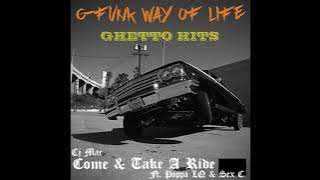 CJ Mac | Come & Take A Ride Ft. Poppa LQ & Sex C (Clean) [HQ] | Dr. Dre Jr