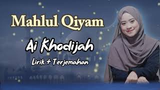 AI KHODIJAH - MAHALUL QIYAM (JIHARKAH) Lirik Dan Terjemahan | Sholawat Merdu 2024