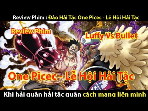 [ REVIEW PHIM ] ĐẢO HẢI TẶC ONE PIECE  - LỄ HỘI HẢI TẶC ( MOVIE 14 ) || TỚ REVIEW PHIM