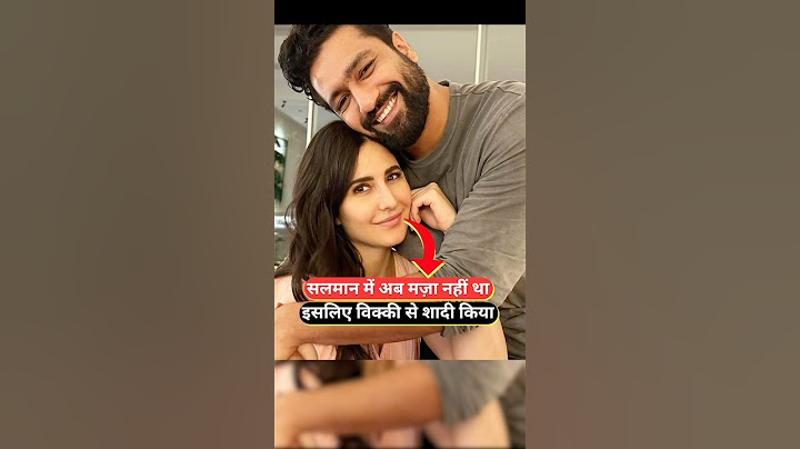 Why Katrina Rejected Salman Khan & Married to Vicky Kaushal