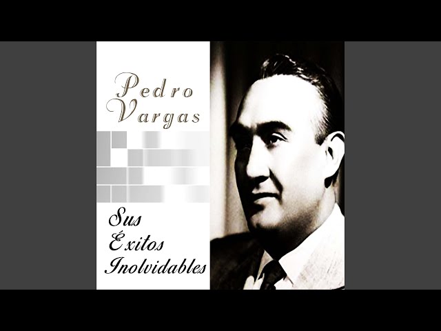 Pedro Vargas - Lagrimas Negras