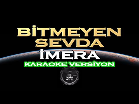 İmera Bitmeyen Sevda Karaoke (Selin Yağınlı Versiyon)