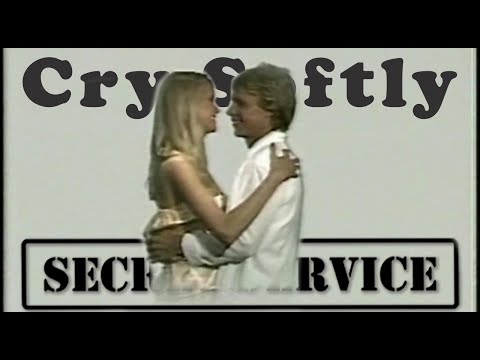 Secret Service - Cry Softly