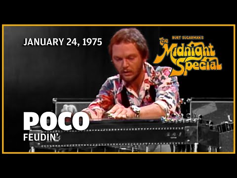 Feudin' - Poco | The Midnight Special
