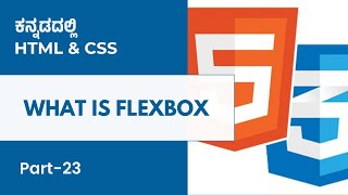 Part 23 - What is Flexbox | HTML & CSS in Kannada | MicroDegree       #microdegree
