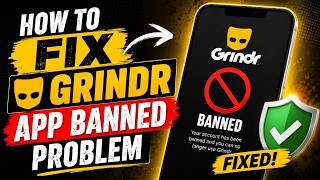 How To Fix Grindr App Banned Problem 2025 (STEP BY STEP)