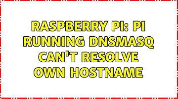 Raspberry Pi: Pi running dnsmasq can