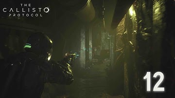 The Callisto Protocol | Part 12 | Trapped Worker Tunnels (PS4 Pro)