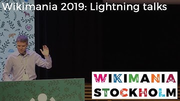 Wikimania 2019: Lightning Talks