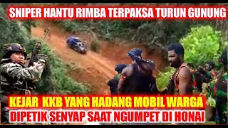 DETIK DETIK SNIPER HANTU RIMBA TURUN GUNUNG PETIK SENYAP KKB  PELAKU PENGHADANGAN MOBIL WARGA