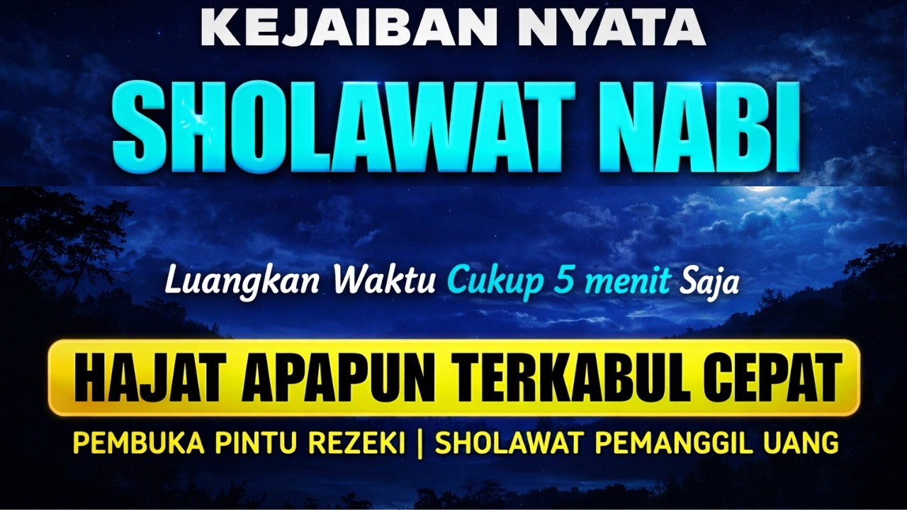 Keajaiban Nyata! Sholawat Nabi | 5 Menit Pembuka Pintu Rezeki & Hajat Terkabul