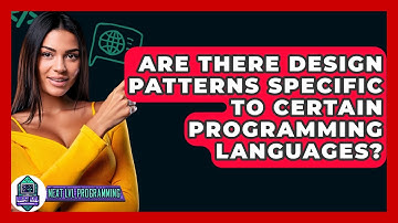 Are There Design Patterns Specific To Certain Programming Languages? - Next LVL Programming