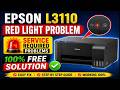 Epson L3110 Red Light Problem || Service Required Problem || 100% Fix