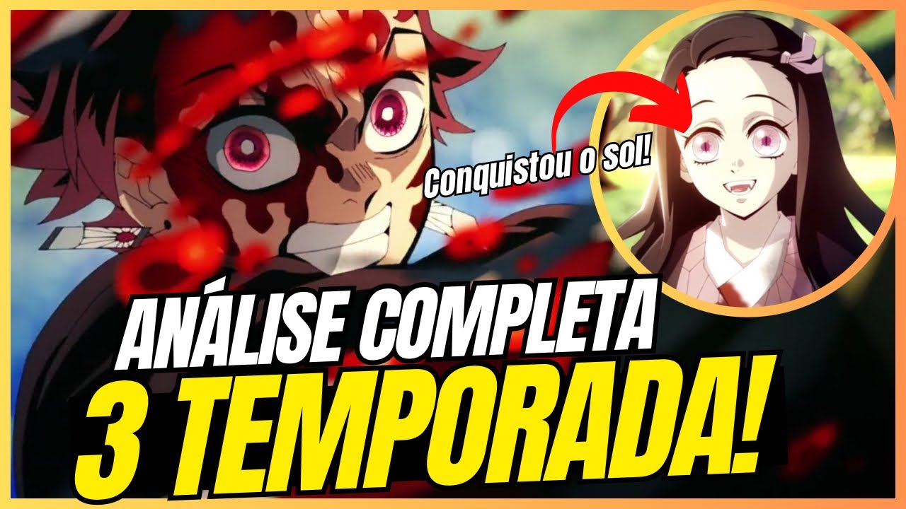 A TERCEIRA TEMPORADA DE DEMON SLAYER É FRACA? ANÁLISE COMPLETA 