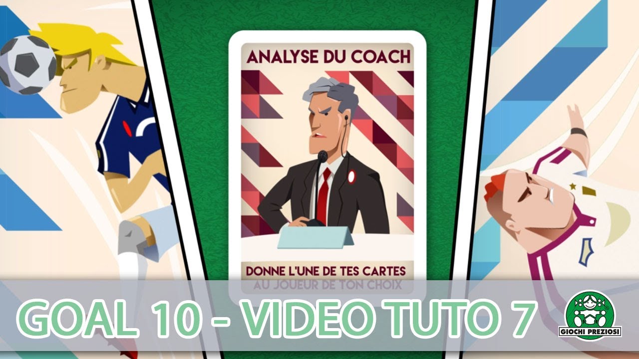 Goal / Goal 10 / Vidéo Tuto n°7 / Giochi France
