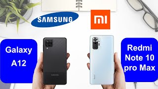 Galaxy A12 vs Redmi Note 10 pro Max with full specification #redminote10promax #redmi #galaxya12