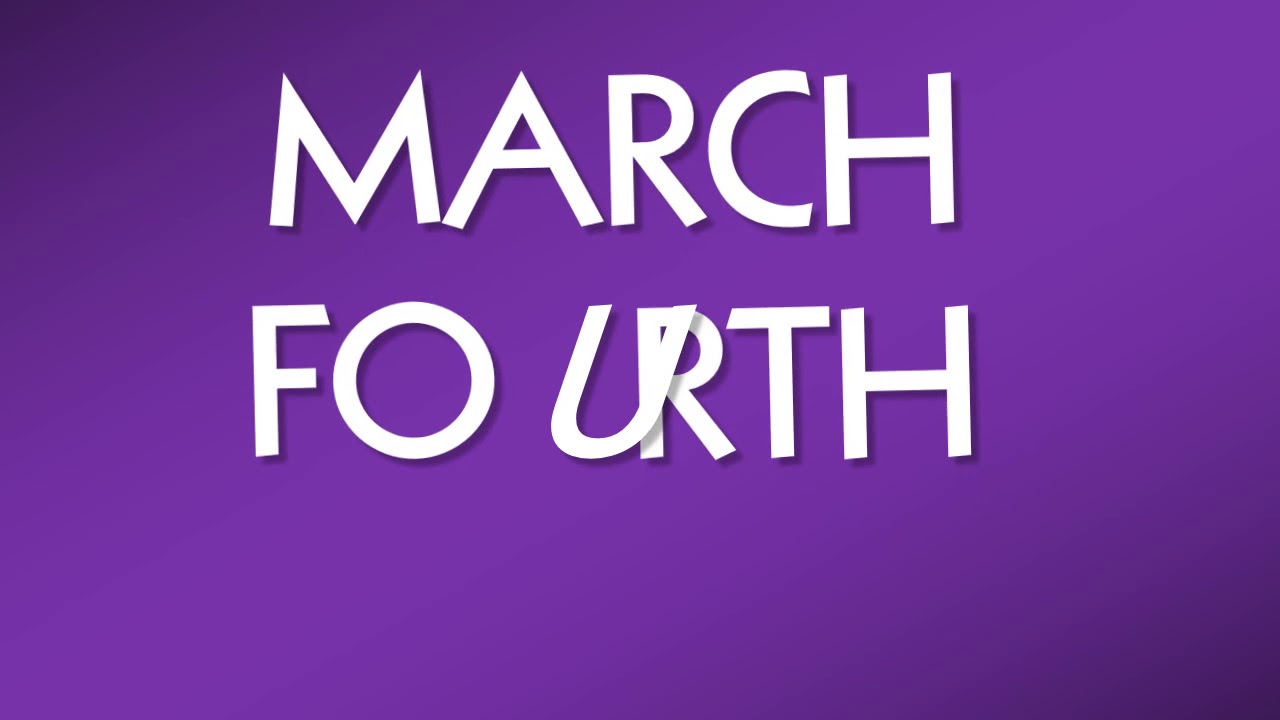 March Fourth? March Forth! YouTube