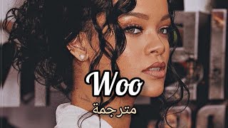 Rihanna - Woo مترجمة