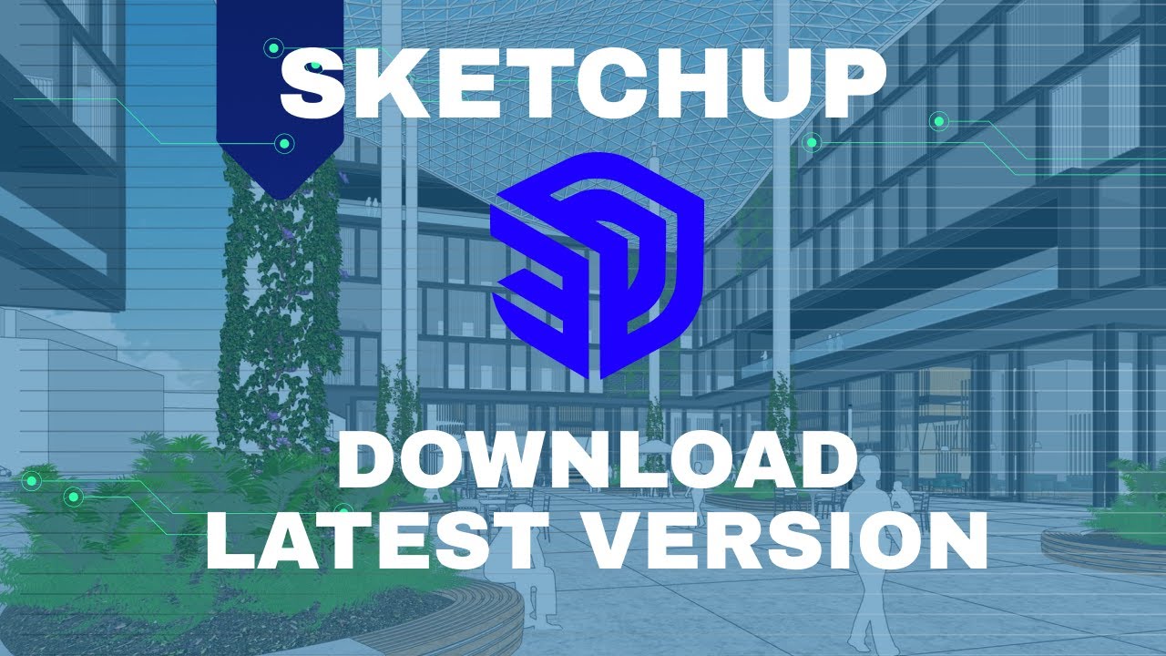 How to Download SketchUP | Latest Version SketchUP 2025 | SketchUP ...