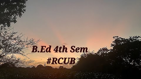 B.Ed 4th Sem #rcub  Education administraion ande management.