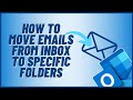 How to Move Emails from Inbox to Specific Folders in Outlook