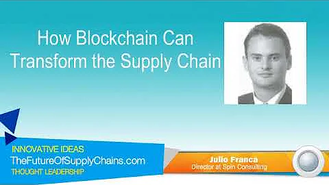 How Blockchain Can Transform the Supply Chain