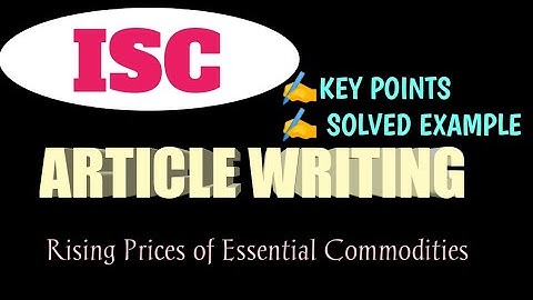 HOW to WRITE an ARTICLE| ISC | ARTICLE WRITING in ENGLISH| RISING PRICES| RULES | FORMAT