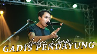 GADIS PENDAYUNG - ANDRE KUMPO MANDALA MUSIC