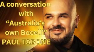 Australian Tenor: PAUL TABONE   From Queensland Farm boy to West End Superstar
