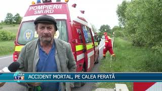 ACCIDENT MORTAL, PE CALEA FERATĂ