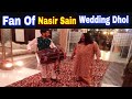 Fan dhol playing of sain nasir at wedding