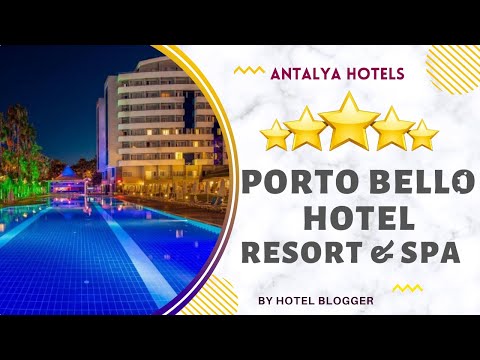 Porto Bello Hotel Resort & Spa, antalya 5 star hotels, turkey