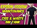 My Epson 1500W Printer Maintenance CISS For T Shirt Transfer Printing Biz