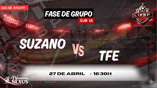 🏆  LIESP || Suzano x TFE || SUB 15